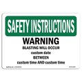 Signmission OSHA INSTRUCTIONS Sign, Warning Blasting Occur Custom Date, 10in X 7in Decal, 7" W, 10" L, Landscape OS-SI-D-710-L-11457